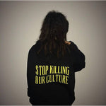 Stop Killing Our Culture Hoodies