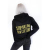 Stop Killing Our Culture Hoodies