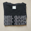Girl Gang Women T Shirt