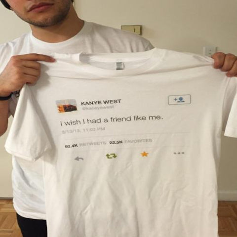 I Wish I Had A Friend Like Me Tweet T-shirt