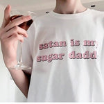 Satan Is My Sugar Daddy Tee