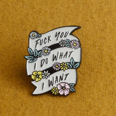 I Do What I Want Pins