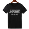 World Has Bigger Problems T-Shirt
